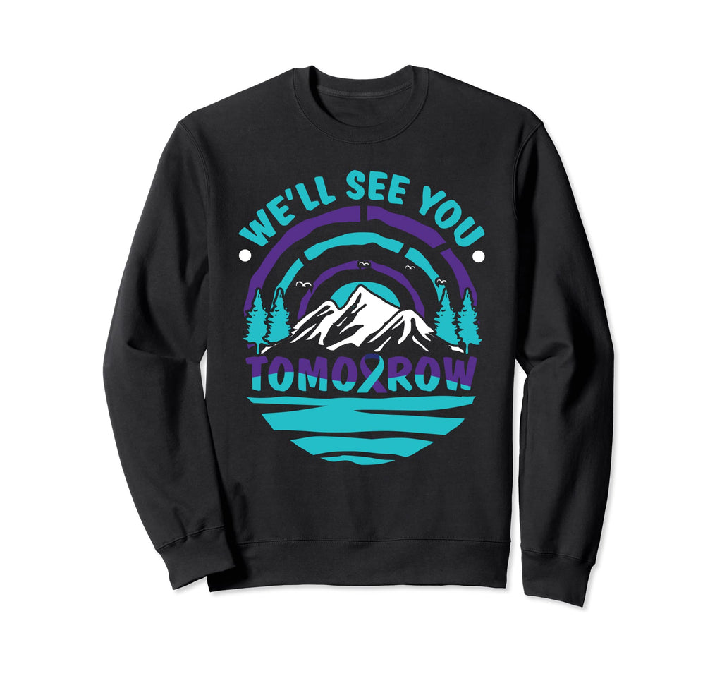 Well See You Tomorrow Suicide Sweatshirt - Unique Graphic for Adults - T-Shirt, Sweatshirt, Hoodie