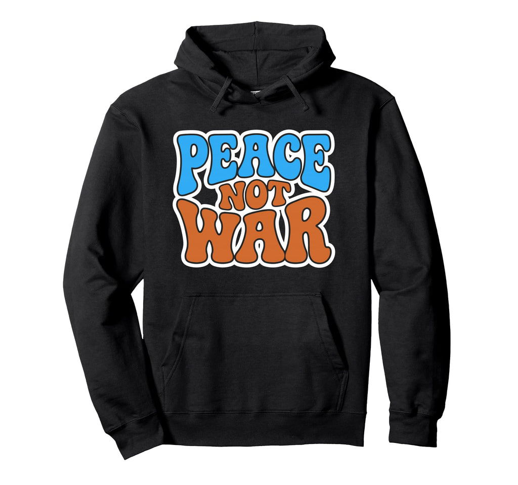 Peace Not War Groovy 70S Hippie Hoodie - Minimalist Print for Adults - T-Shirt, Sweatshirt, Hoodie