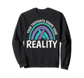 Your Thoughts Shape Reality Sweatshirt - Minimalist Print for Adults - T-Shirt, Sweatshirt, Hoodie