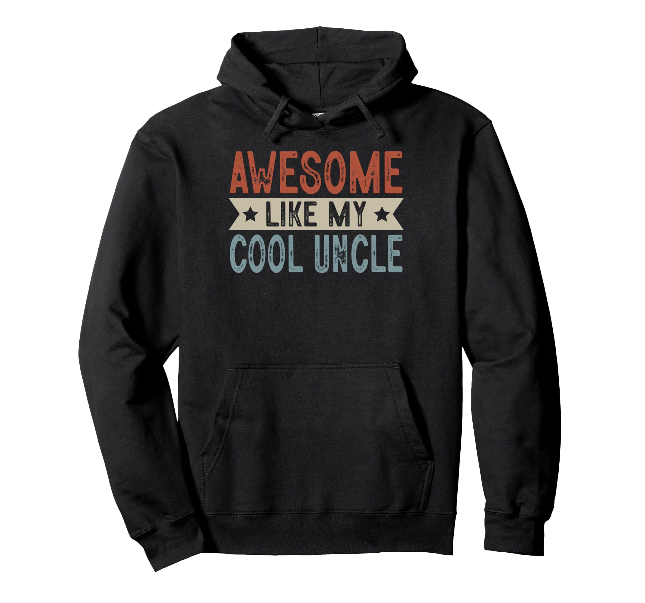 Awesome Like My Uncle Aesthetic Hoodie - Unique Graphic Unisex - T-Shirt, Sweatshirt, Hoodie