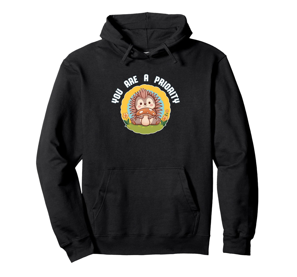 You Are Priority Self Love Positive Hoodie - Novelty Apparel Men Women - T-Shirt, Sweatshirt, Hoodie