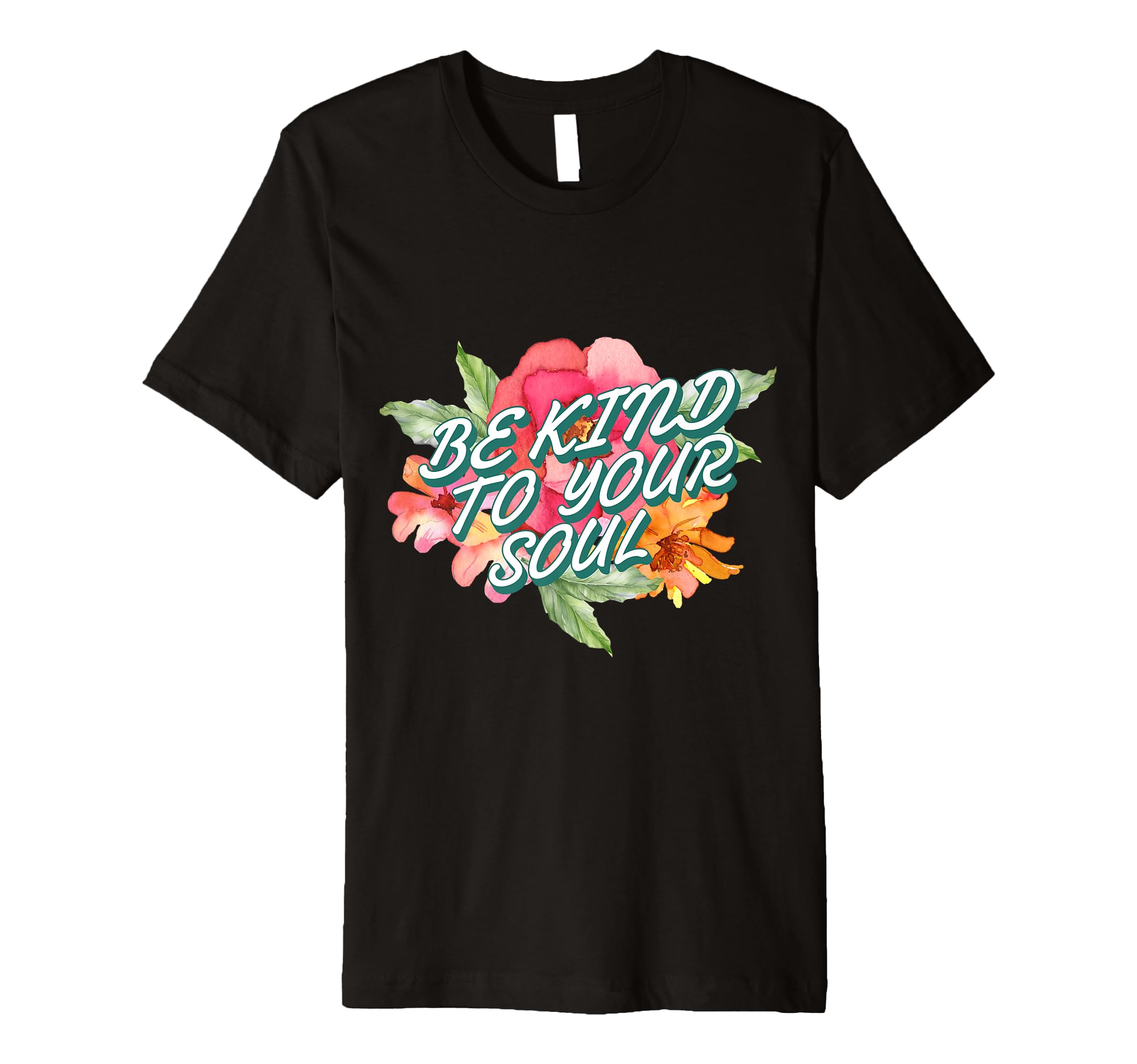 Mental Health Be Kind To Your Soul Self T-Shirt - Unique Graphic Unisex - T-Shirt, Sweatshirt, Hoodie