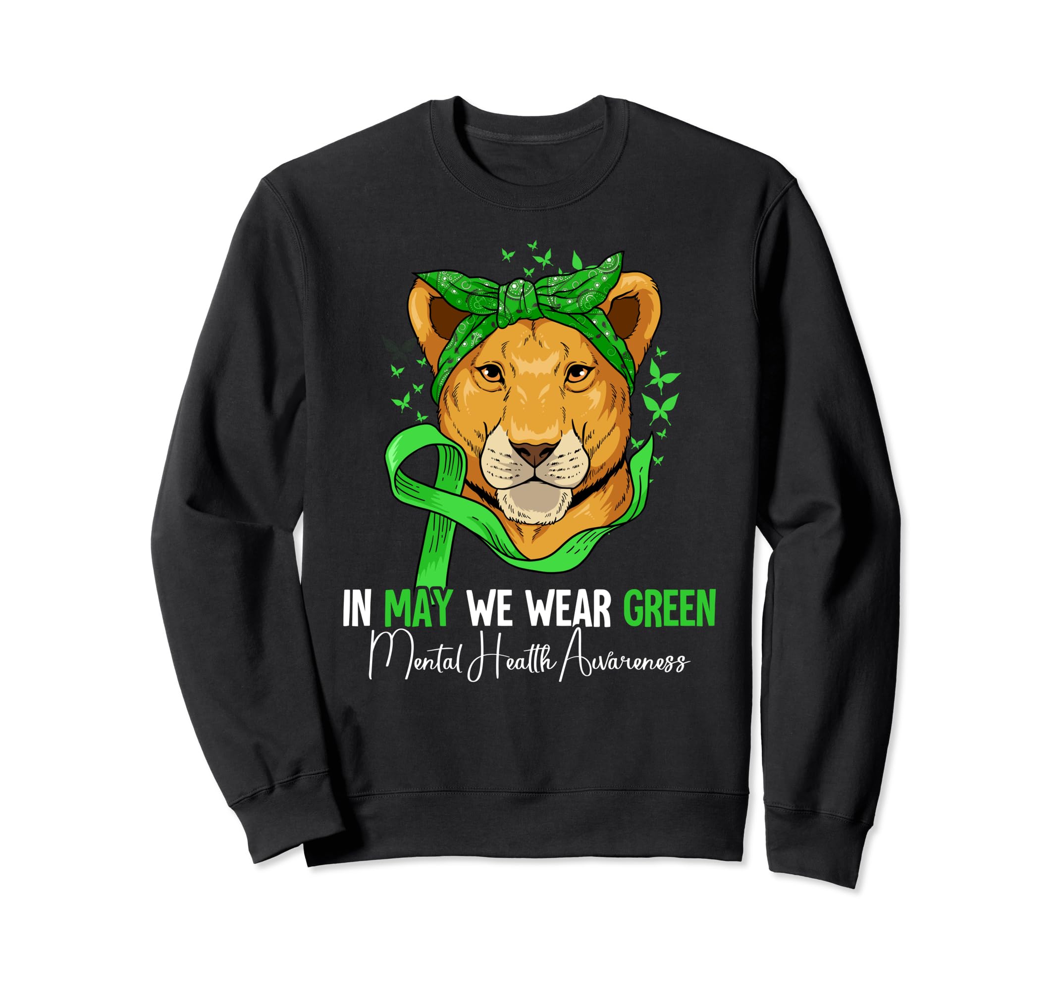 May We Wear Green Mental Health Sweatshirt - Graphic Print for Adults - T-Shirt, Sweatshirt, Hoodie