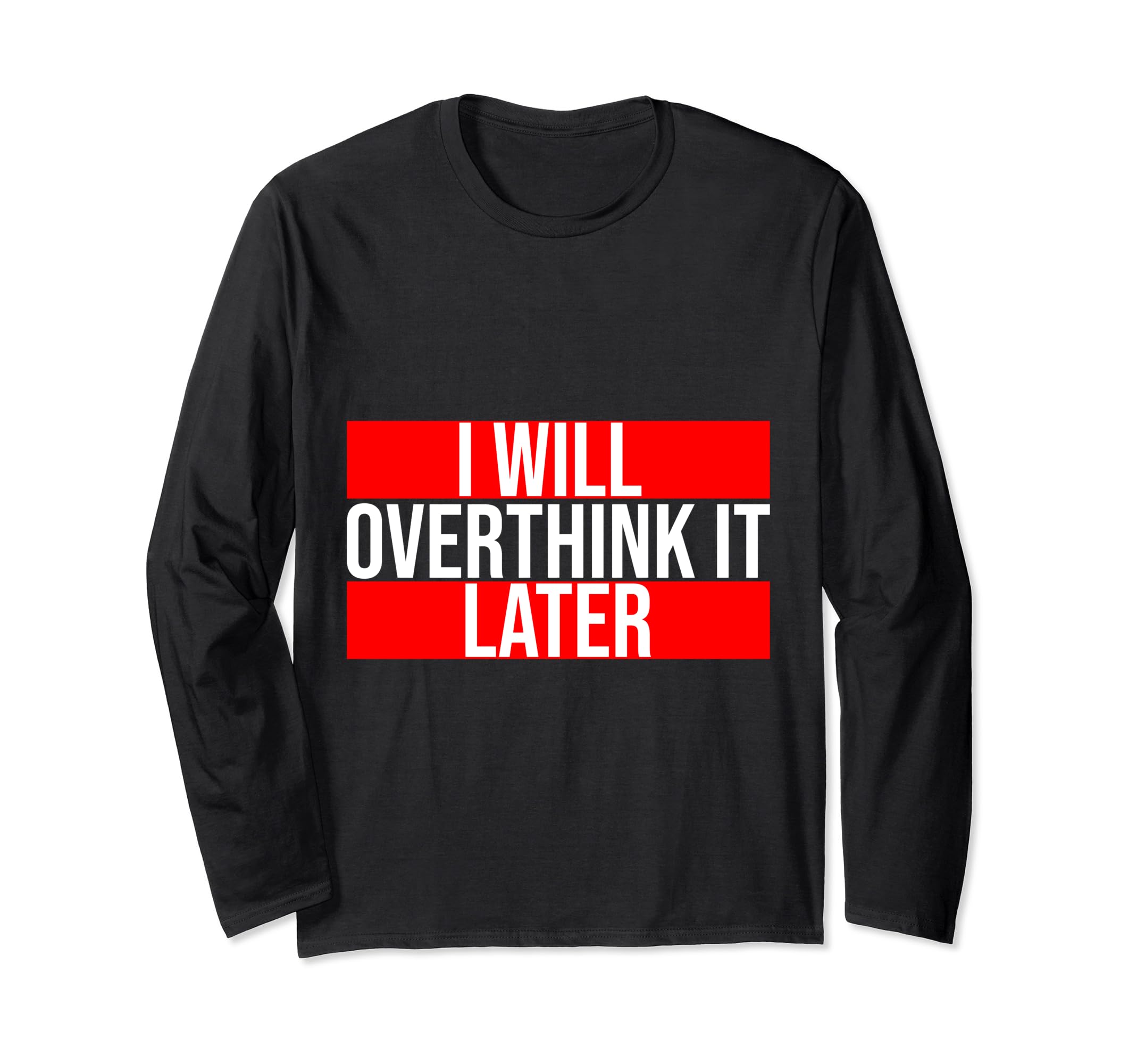 Funny Overthinker I Will Overthinking T-Shirt - Aesthetic Graphic Unisex - T-Shirt, Sweatshirt, Hoodie