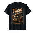 Rust Gas And Glory Motorcycle Biker T-Shirt - Fun Novelty Design Men Women - T-Shirt, Sweatshirt, Hoodie