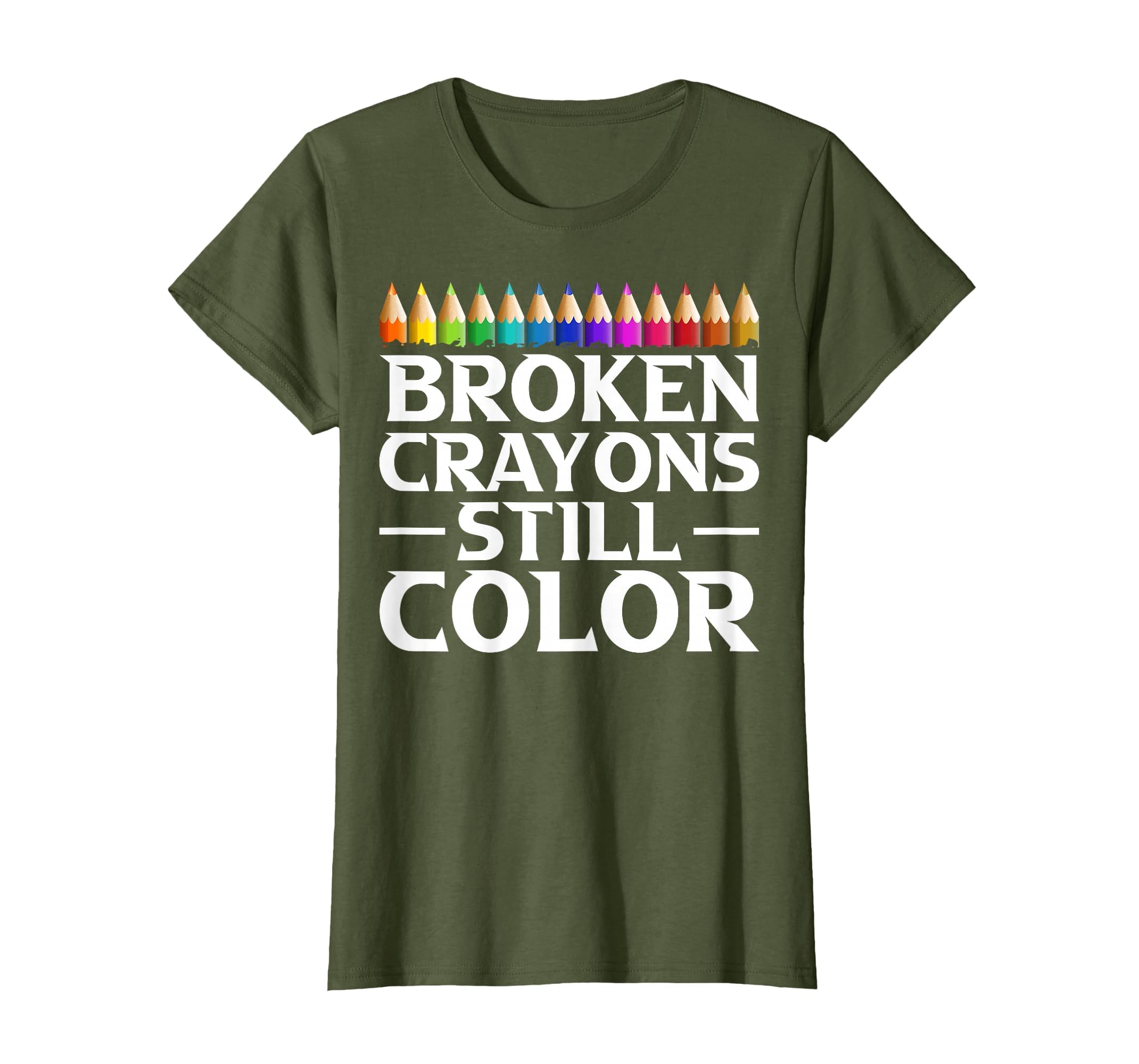 Broken Crayons Still Color Mental T-Shirt - Unique Graphic for Adults - T-Shirt, Sweatshirt, Hoodie