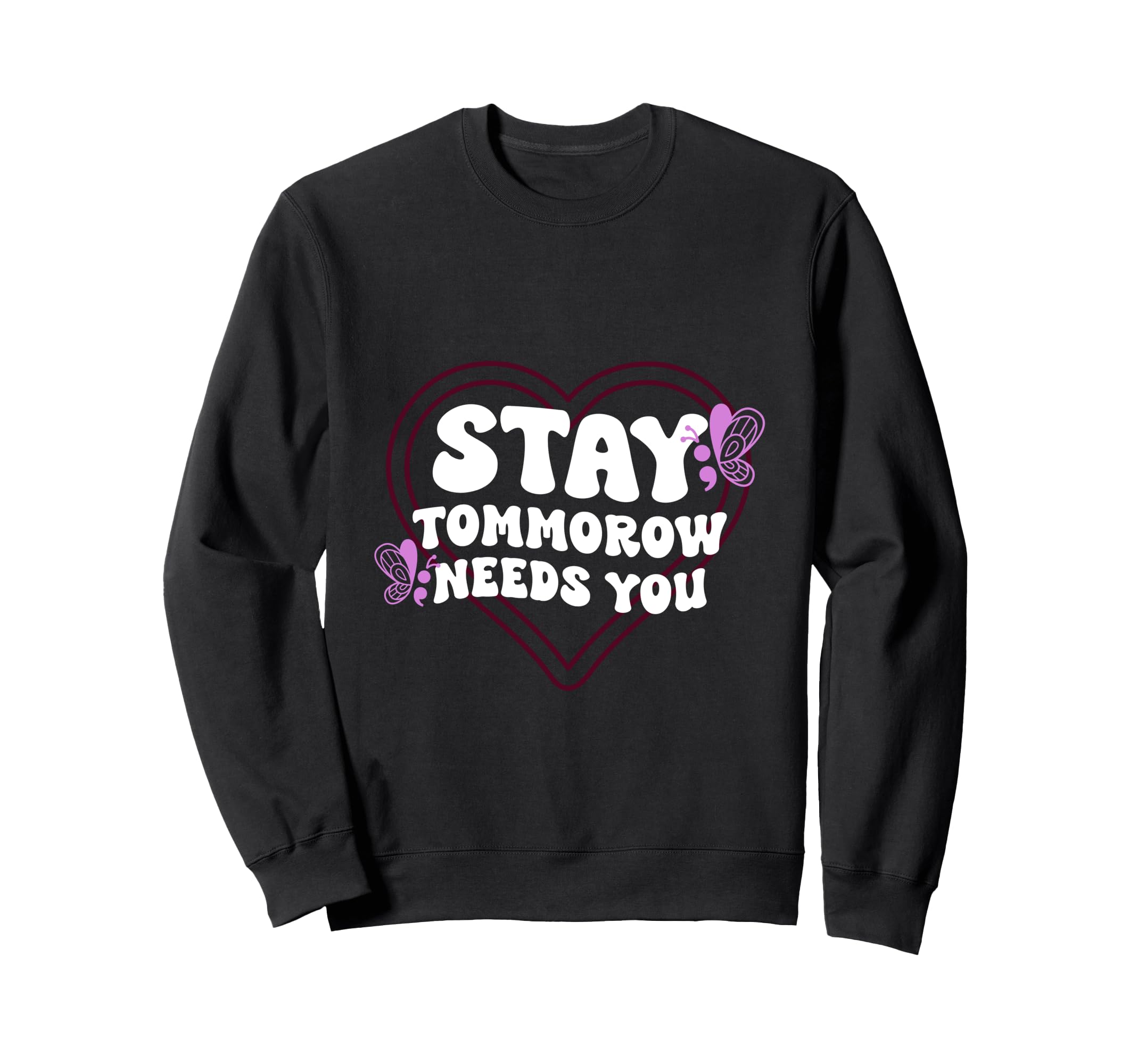 Stay Mental Health Semi Colon Sweatshirt - Minimalist Print for Adults - T-Shirt, Sweatshirt, Hoodie