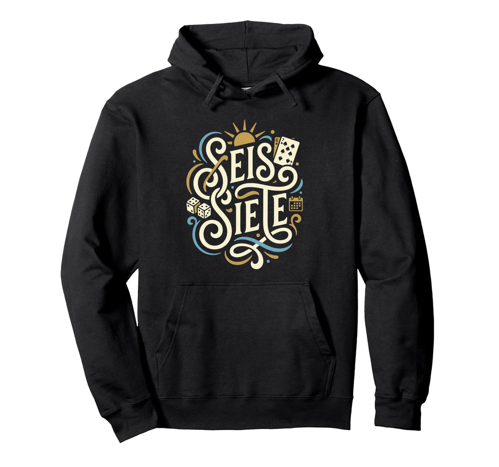 67 Seis Siete Lucky Numbers Typography Hoodie - Novelty Apparel for Adults - T-Shirt, Sweatshirt, Hoodie