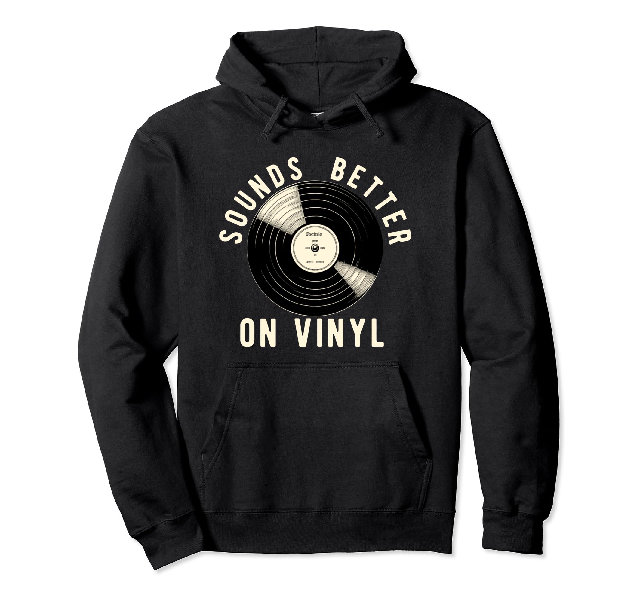 Sounds Better Vinyl Turntable Records Hoodie - Unique Graphic for Adults - T-Shirt, Sweatshirt, Hoodie