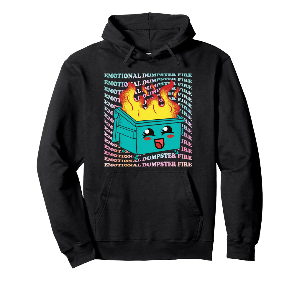 Funny Mental Health Emotional Dumpster Hoodie - Novelty Apparel Unisex - T-Shirt, Sweatshirt, Hoodie