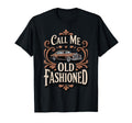 Call Me Old Fashioned Old Car T-Shirt - Unique Graphic Men Women - T-Shirt, Sweatshirt, Hoodie