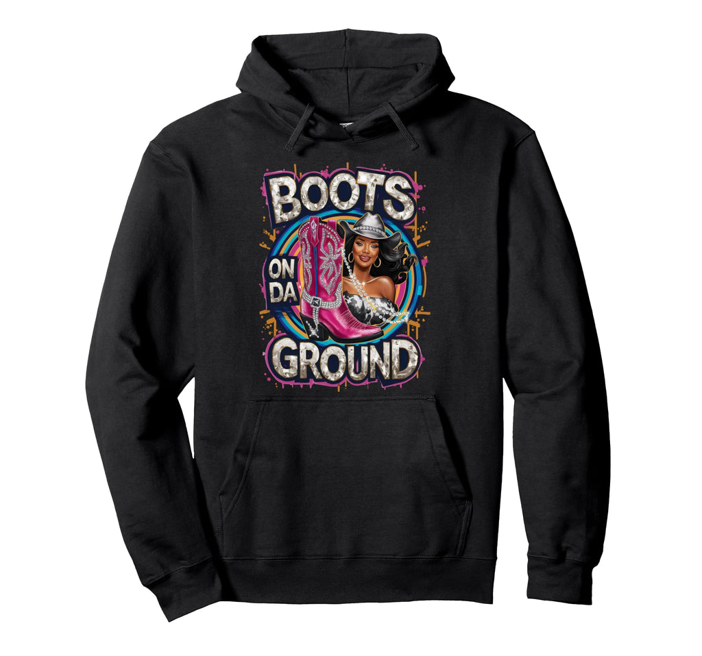 Boots Da Ground Western Country Cowgirl Hoodie - Novelty Apparel Men Women - T-Shirt, Sweatshirt, Hoodie