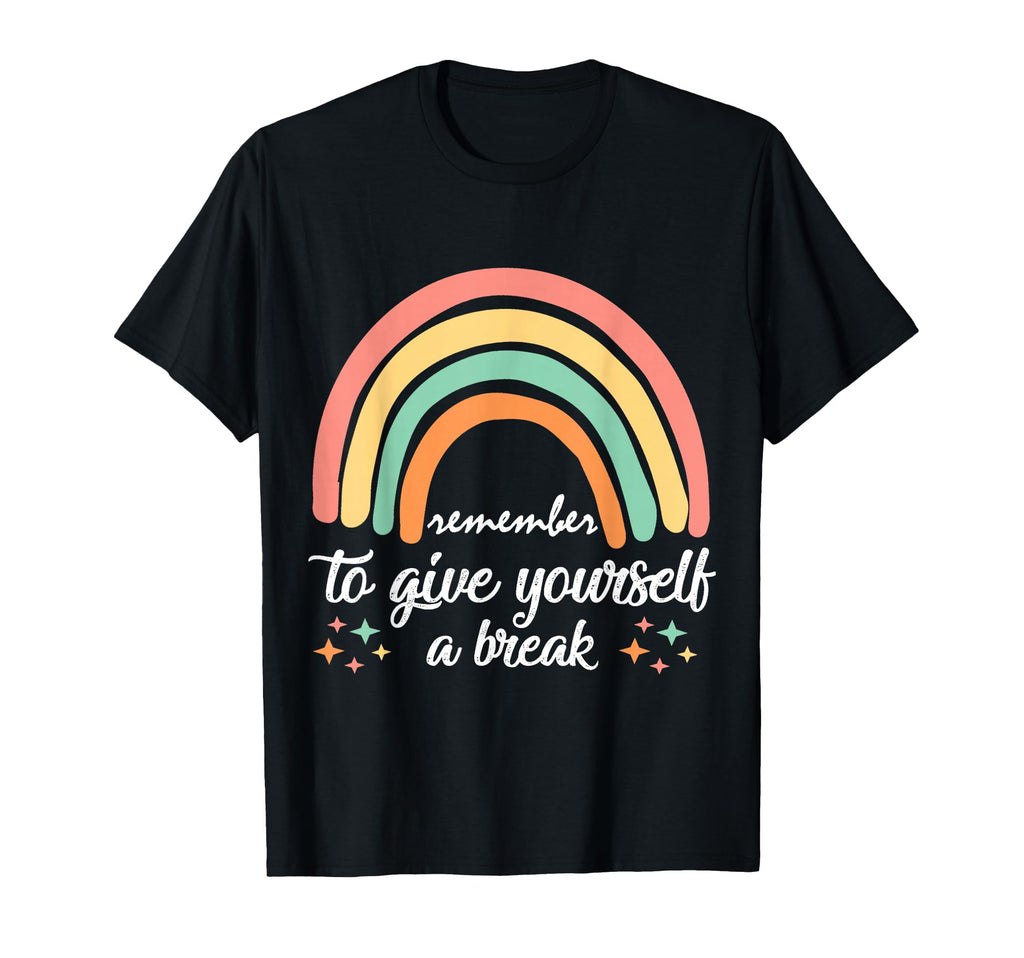 Remember To Give Yourself Break T-Shirt - Fun Novelty Design for Adults - T-Shirt, Sweatshirt, Hoodie