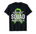 Support Squad Mental Health T-Shirt - Fun Novelty Design for Adults - T-Shirt, Sweatshirt, Hoodie