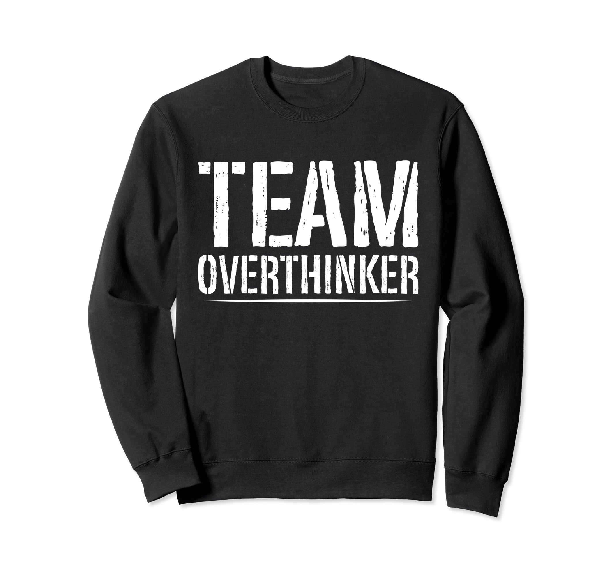 Team Overthinker Introvert Sweatshirt - Unique Graphic for Adults - T-Shirt, Sweatshirt, Hoodie