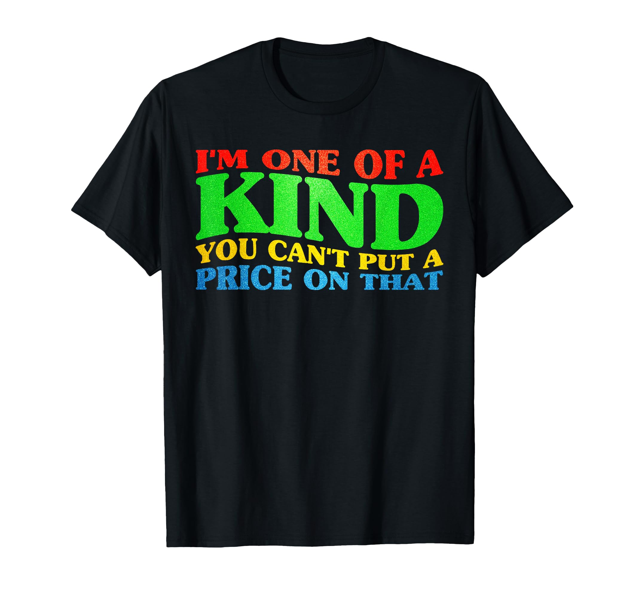 Im One Kind Mental Health Awareness T-Shirt - Novelty Apparel Unisex - T-Shirt, Sweatshirt, Hoodie