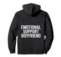 Emotional Support Boyfriend Do Not Sweatshirt - Unique Graphic Men Women - T-Shirt, Sweatshirt, Hoodie