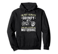 Funny Im Not Always Grumpy Birthday Hoodie - Aesthetic Graphic for Adults - T-Shirt, Sweatshirt, Hoodie