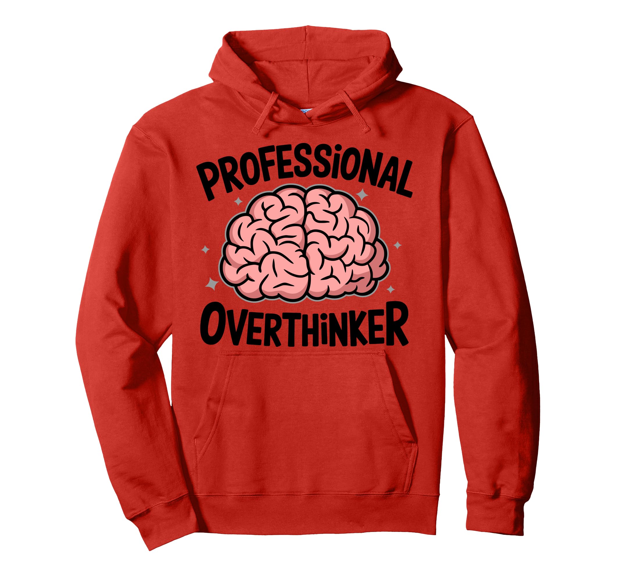 Professional Overthinker Anxiety Mental Hoodie - Unique Graphic Men Women - T-Shirt, Sweatshirt, Hoodie