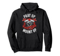 Biker Christian Pray Up Before You Mount Hoodie - Novelty Apparel Unisex - T-Shirt, Sweatshirt, Hoodie