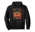 Fall Love Learning Pumpkin Teacher Hoodie - Casual Everyday Wear Men Women - T-Shirt, Sweatshirt, Hoodie