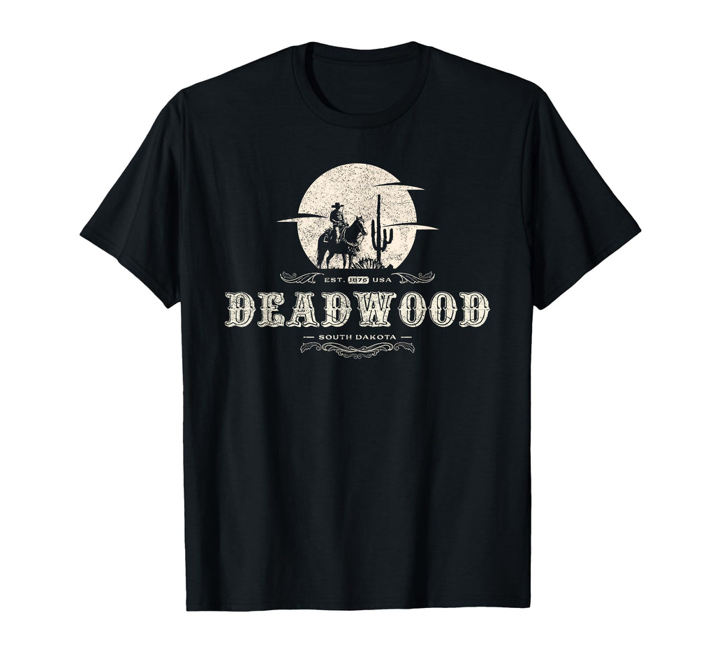 Deadwood South Dakota 1876 And T-Shirt - Casual Everyday Wear for Adults - T-Shirt, Sweatshirt, Hoodie