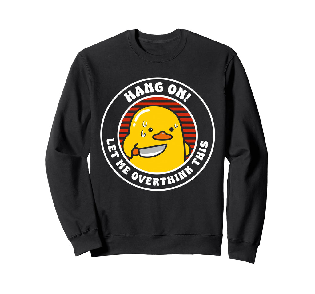 Let Me Overthink Office Sweatshirt - Unique Graphic Men Women - T-Shirt, Sweatshirt, Hoodie