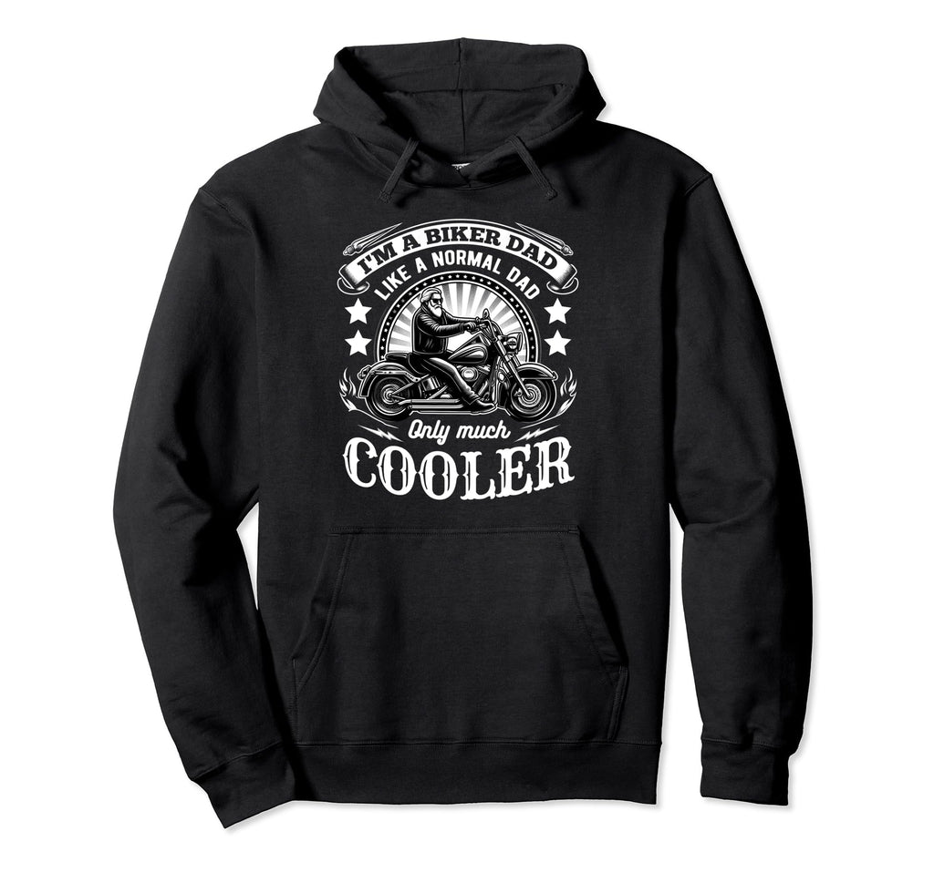 Im Biker Dad Funny Motorcycle Rider Hoodie - Streetwear Style Men Women - T-Shirt, Sweatshirt, Hoodie