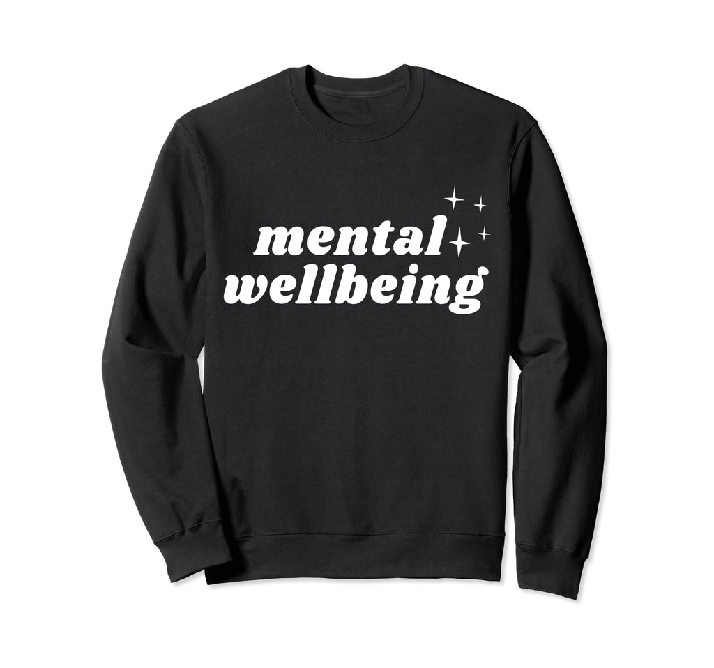 Mental Wellbeing Depression Mental Sweatshirt - Unique Graphic Men Women - T-Shirt, Sweatshirt, Hoodie