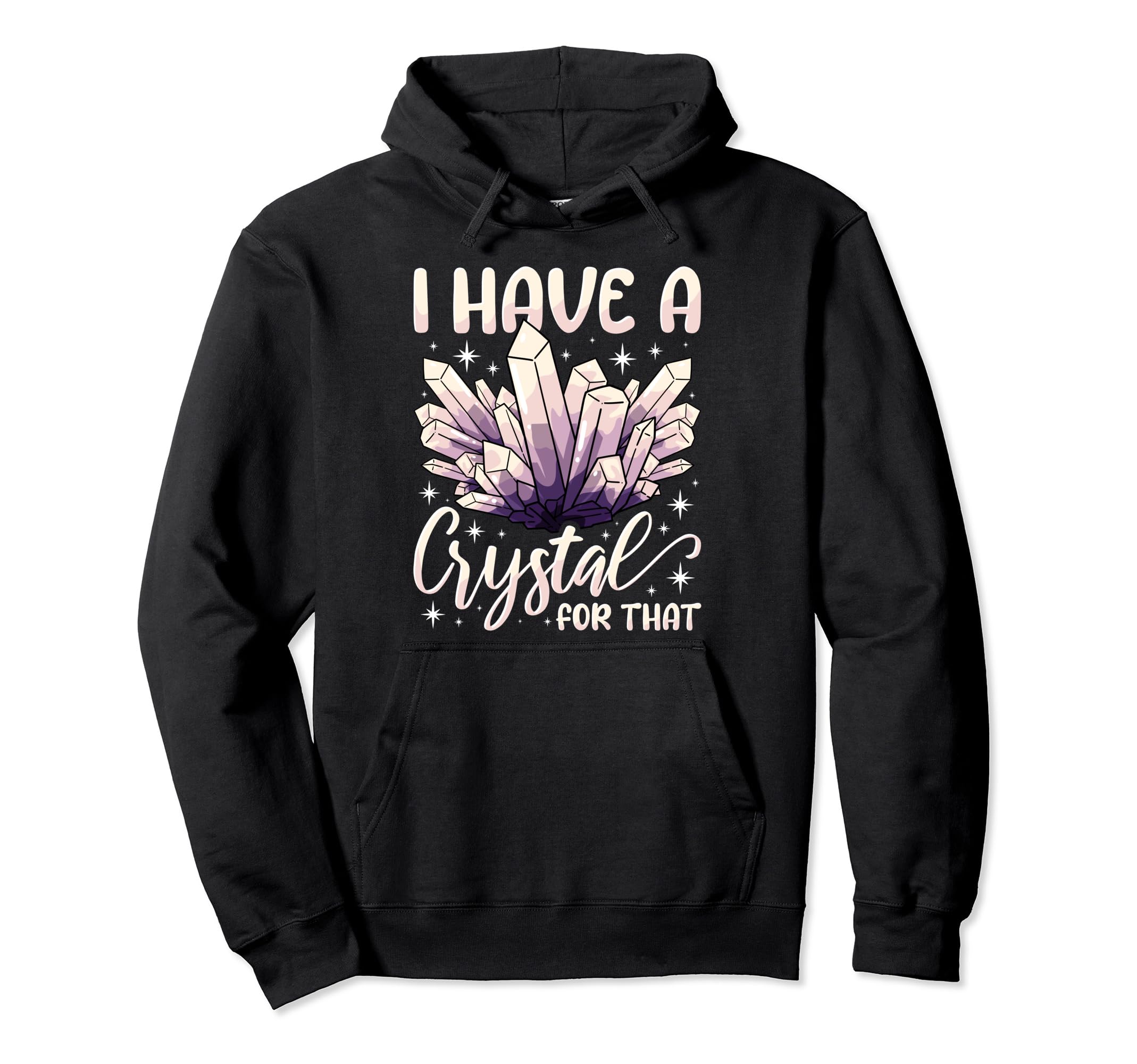 I Have Crystal That Healing Gemstone Hoodie - Minimalist Print for Adults - T-Shirt, Sweatshirt, Hoodie