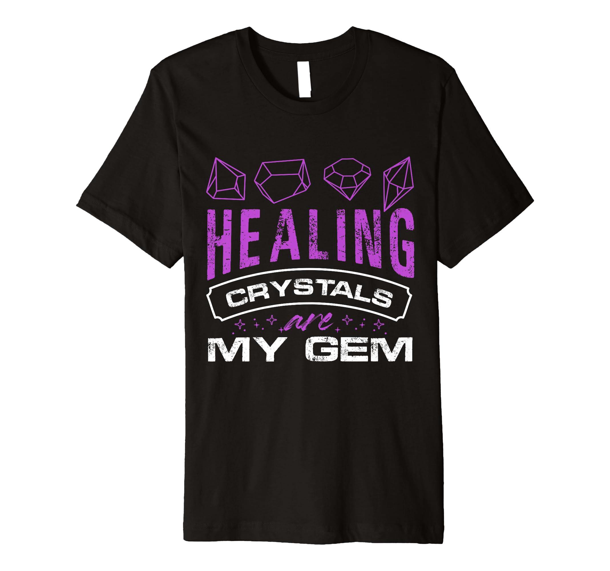 Healing Crystals Are My Gem Asian Medicine T-Shirt - Graphic Print Unisex - T-Shirt, Sweatshirt, Hoodie