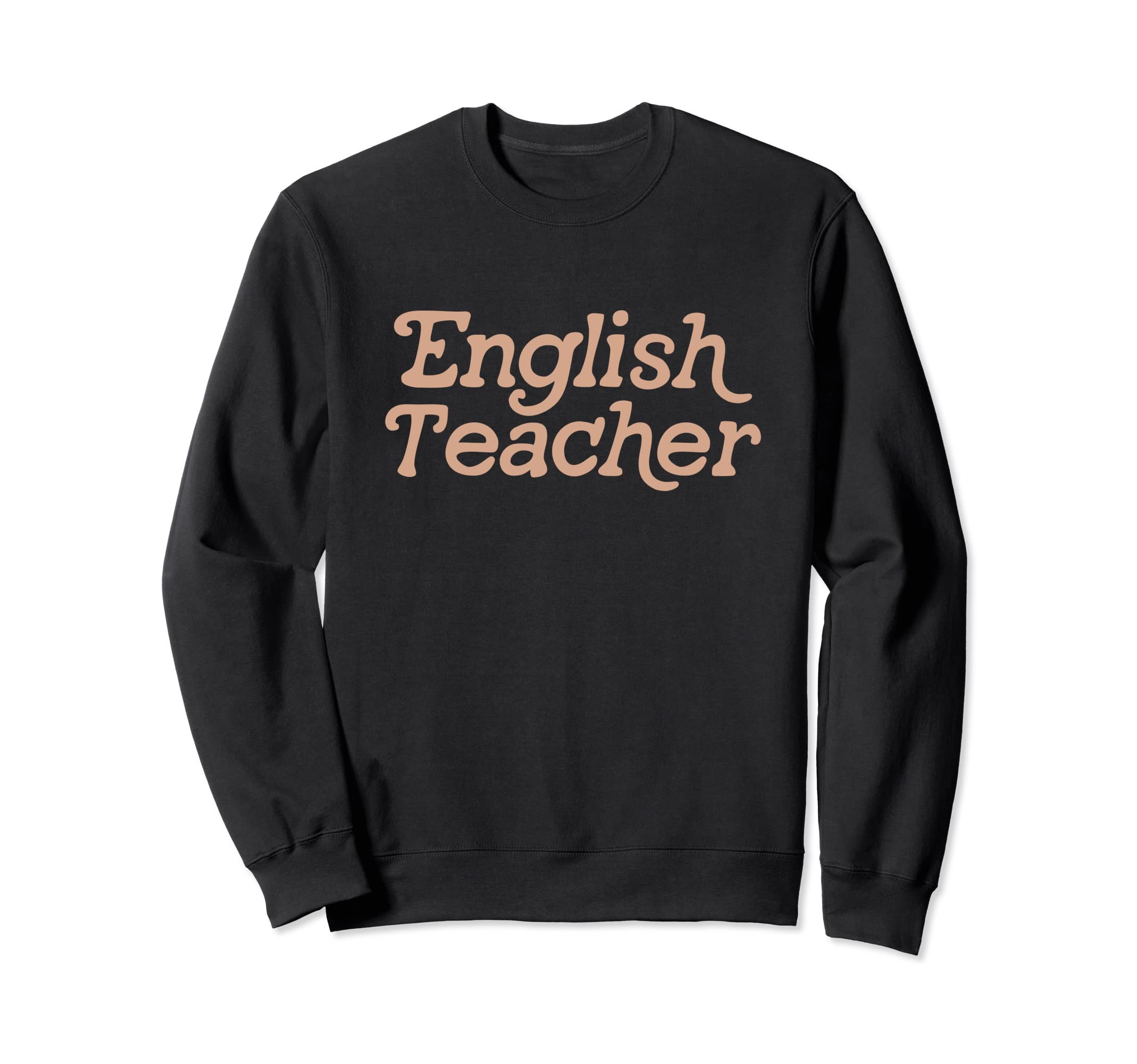 English Teacher Back To School Sweatshirt - Unique Graphic for Adults - T-Shirt, Sweatshirt, Hoodie