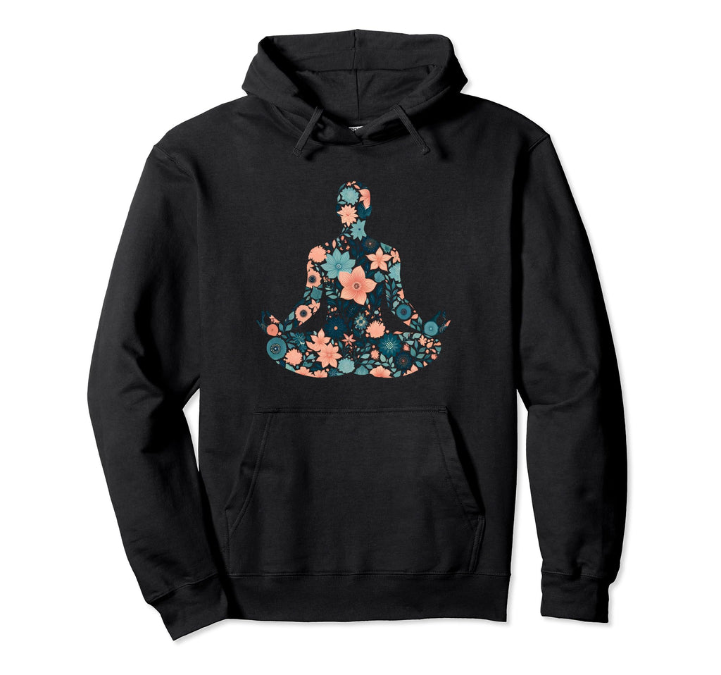 Yoga Meditation Pose Floral Yoga And Hoodie - Fun Novelty Design Men Women - T-Shirt, Sweatshirt, Hoodie