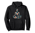 Yoga Meditation Pose Floral Yoga And Hoodie - Fun Novelty Design Men Women - T-Shirt, Sweatshirt, Hoodie