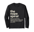Painfully Accurate Nope Spiral Anxious T-Shirt - Graphic Print for Adults - T-Shirt, Sweatshirt, Hoodie
