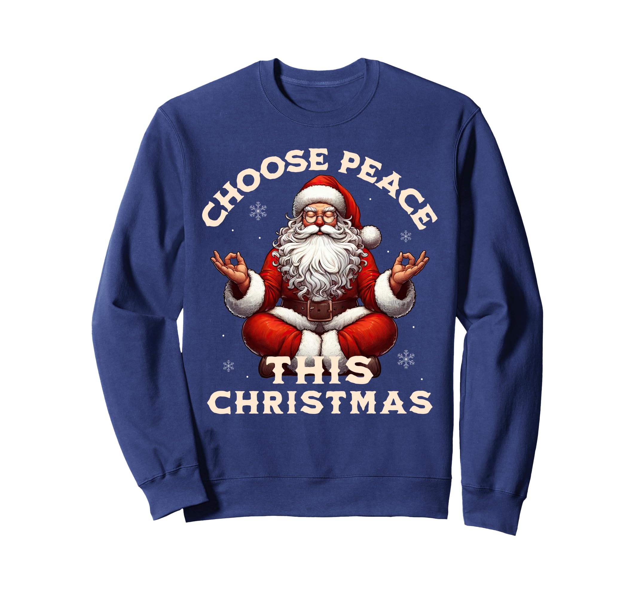 Choose Peace This Meditating Santa Sweatshirt - Trendy Graphic Unisex - T-Shirt, Sweatshirt, Hoodie