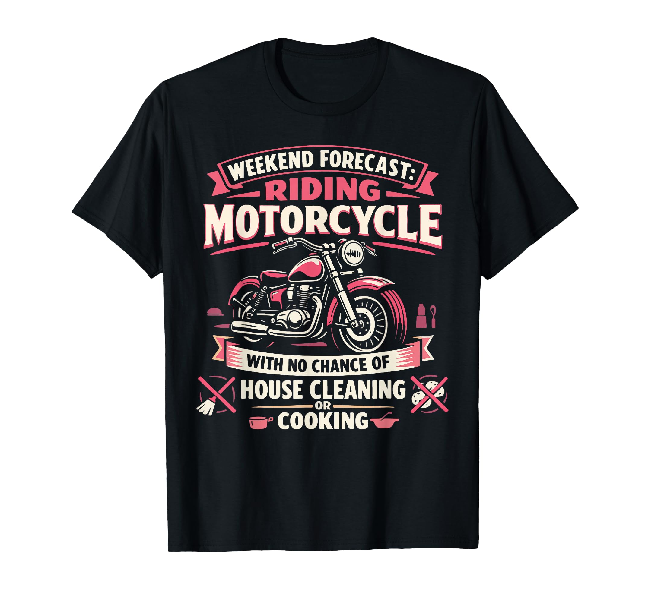 Motorcycle Biker Weekend Forecast T-Shirt - Streetwear Style for Adults - T-Shirt, Sweatshirt, Hoodie