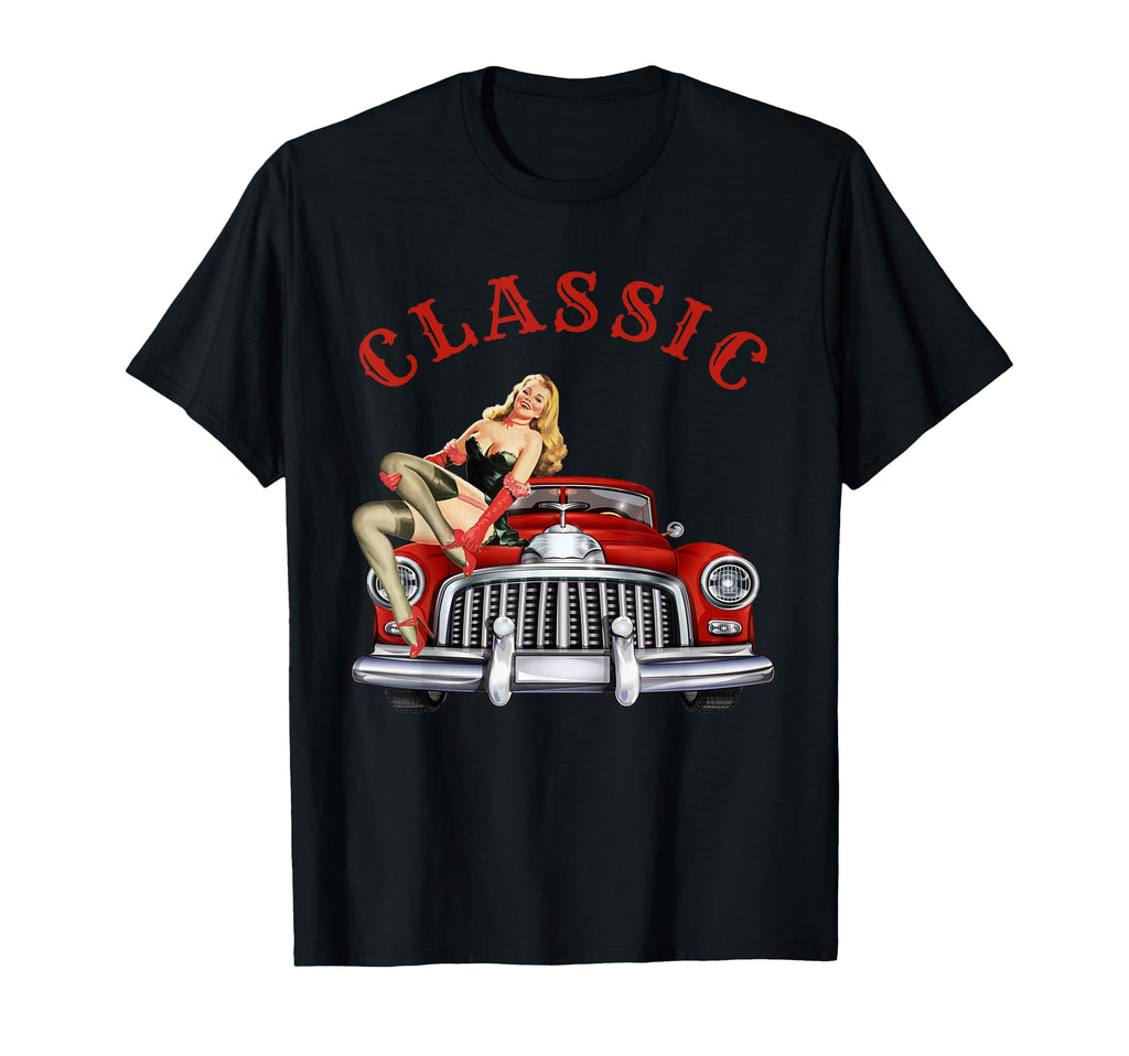 Old School Car Pin Up T-Shirt - Fun Novelty Design Unisex - T-Shirt, Sweatshirt, Hoodie