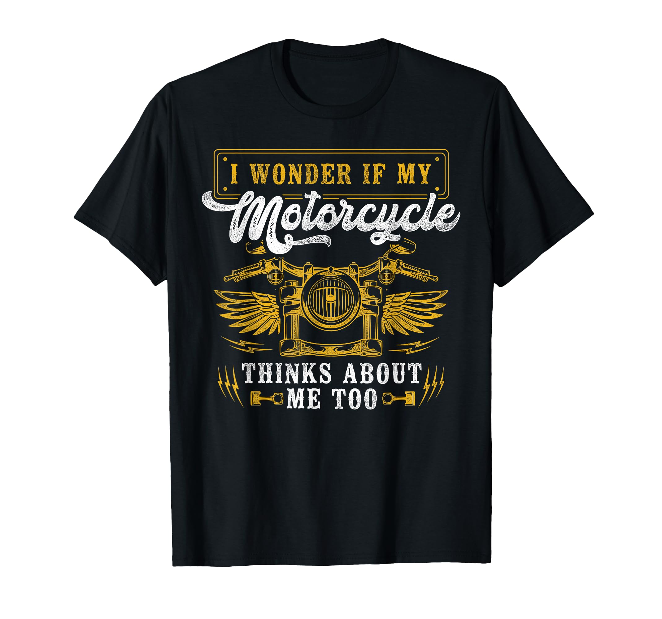 Motorcycle Biker I Wonder If My T-Shirt - Streetwear Style Men Women - T-Shirt, Sweatshirt, Hoodie