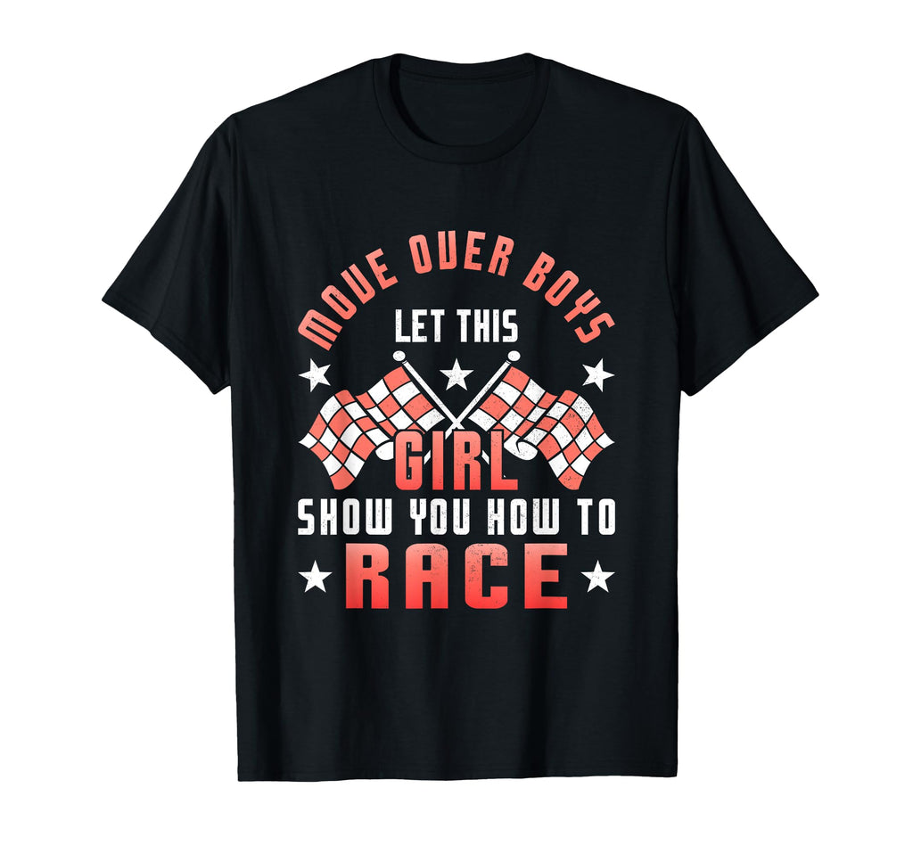 Move Over Let This Show You How You Race T-Shirt - Trendy Graphic Unisex - T-Shirt, Sweatshirt, Hoodie