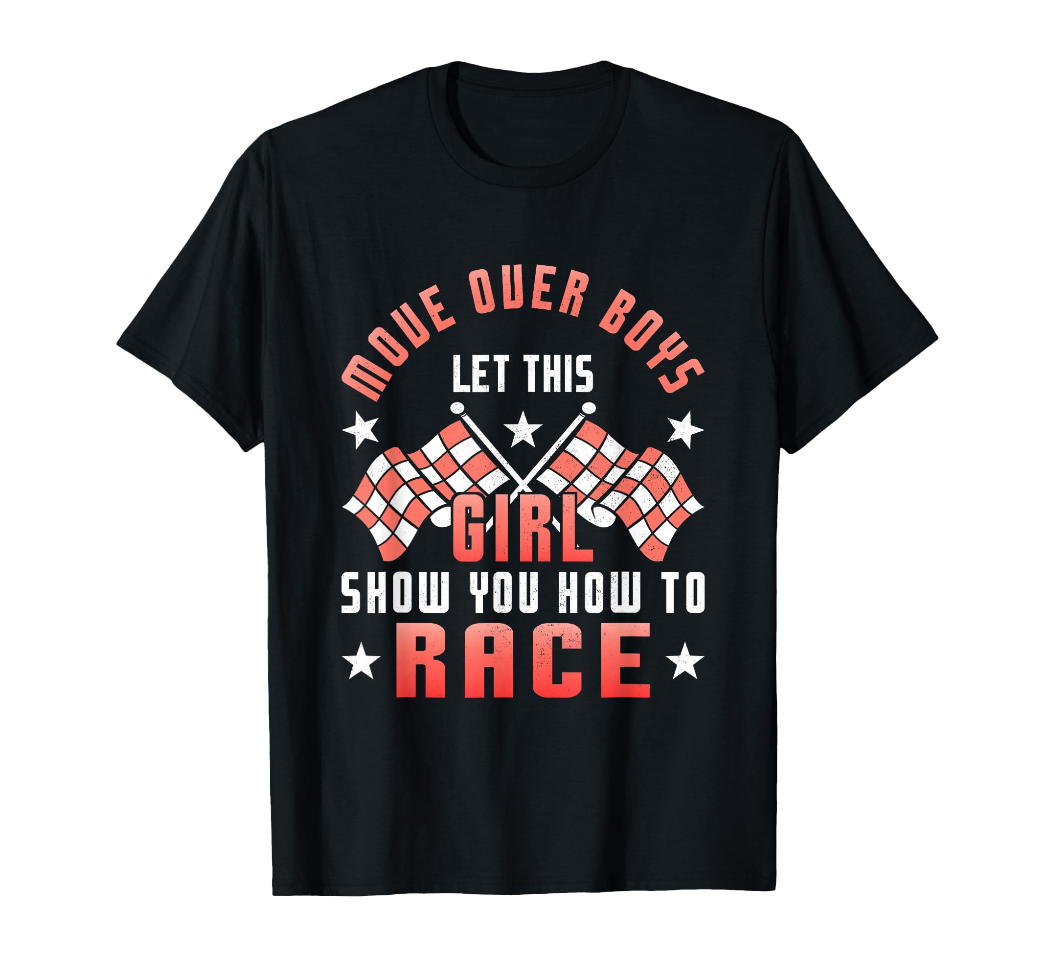 Move Over Let This Show You How You Race T-Shirt - Trendy Graphic Unisex - T-Shirt, Sweatshirt, Hoodie