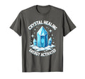 Crystal Healing Energy Activated T-Shirt - Novelty Apparel Men Women - T-Shirt, Sweatshirt, Hoodie