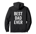 Funny Fathers Day Best Dad Ever Dad Hoodie - Fun Novelty Design Unisex - T-Shirt, Sweatshirt, Hoodie