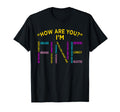 Im Fine Mental Health Awareness T-Shirt - Streetwear Style for Adults - T-Shirt, Sweatshirt, Hoodie