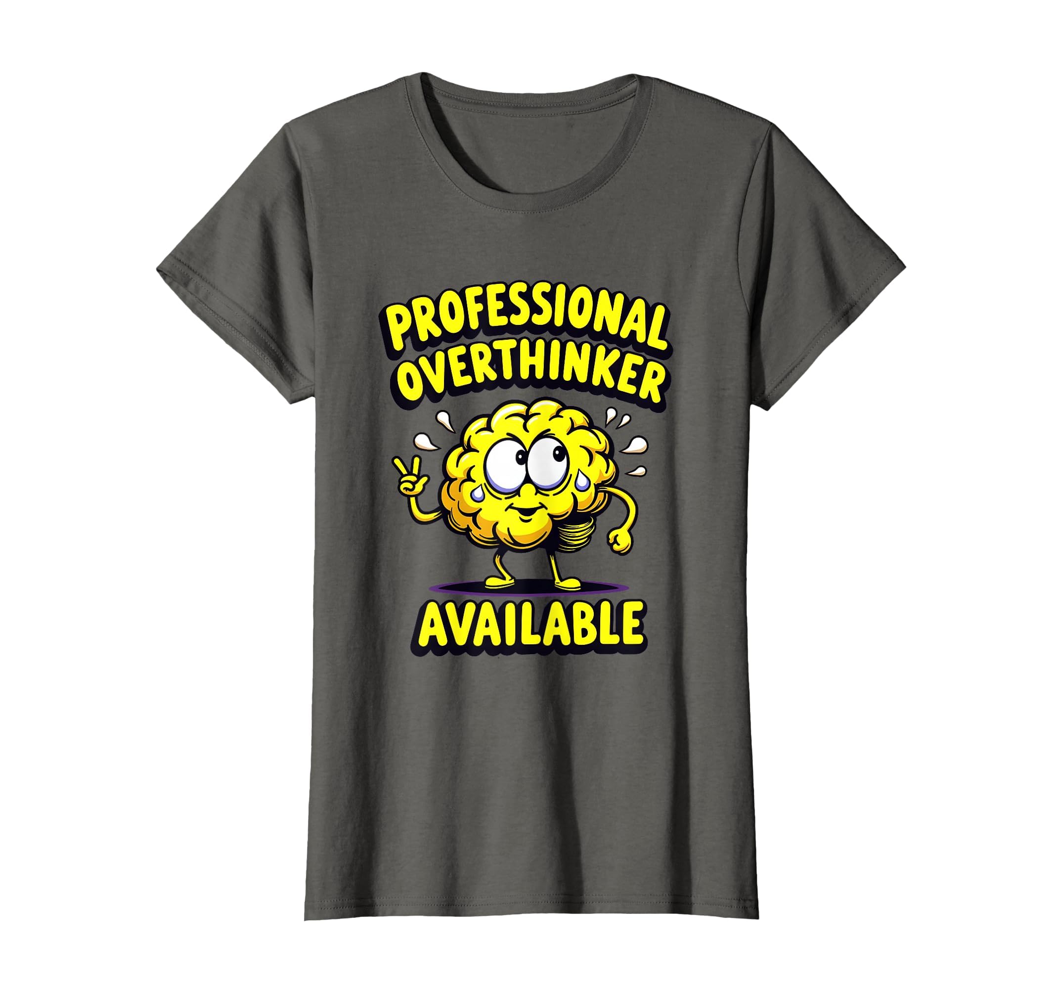 Professional Overthinker Available Funny T-Shirt - Unique Graphic Men Women - T-Shirt, Sweatshirt, Hoodie