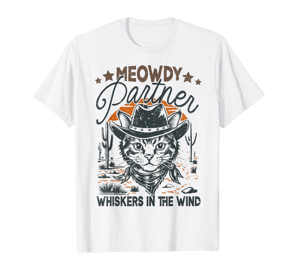 Meowdy Partner Cowboy Cat T-Shirt - Streetwear Style Unisex - T-Shirt, Sweatshirt, Hoodie