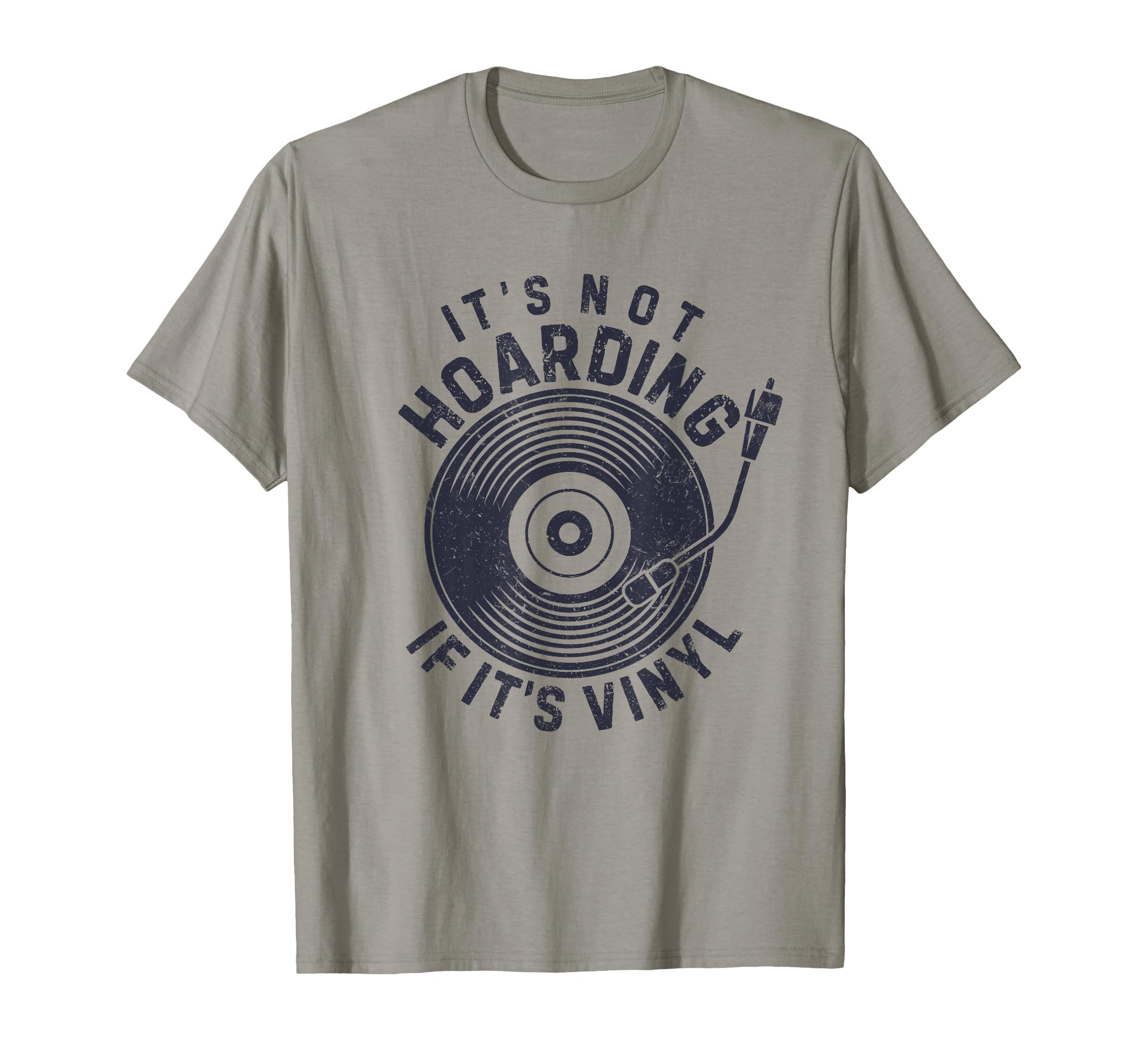 Its Not Hoarding If Its Vinyl Record T-Shirt - Streetwear Style for Adults - T-Shirt, Sweatshirt, Hoodie