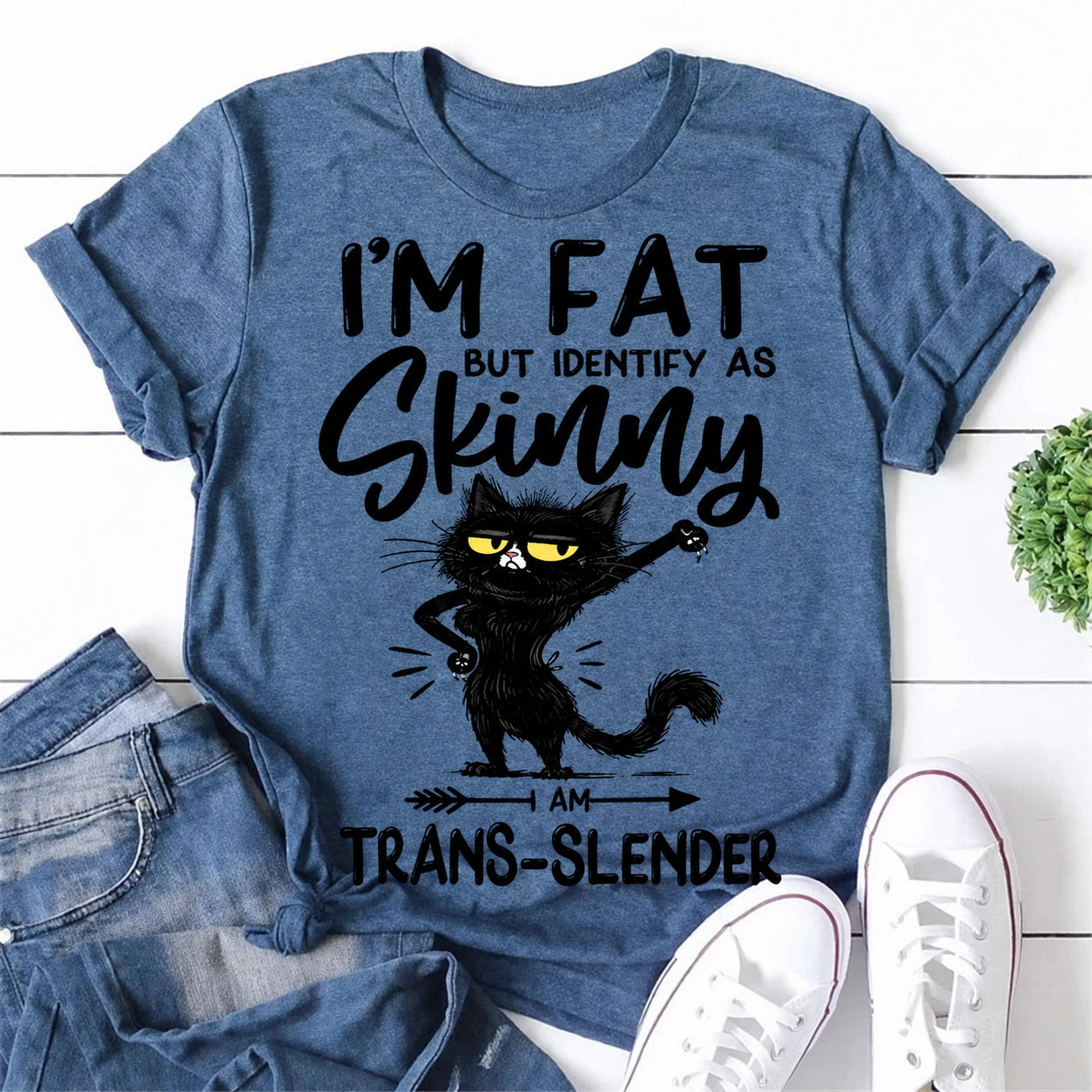 I'm Fat But Identify As Skinny Cat Print Women Slogan - Adult & Kids T-Shirts, Sweatshirts & Hoodies apparel design preview 1