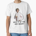 Mr G drama, Shove it up your arse margaret, Funny - Adult & Kids T-Shirts, Sweatshirts & Hoodies apparel design preview 1