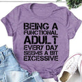 Being A Functional Adult Every Day Seems Bit - Adult & Kids T-Shirts, Sweatshirts & Hoodies apparel design preview 1